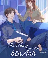 Nhẹ Nhàng Bước Đến Bên Anh