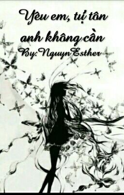 Yêu Em, Tự Tôn Anh Không Cần