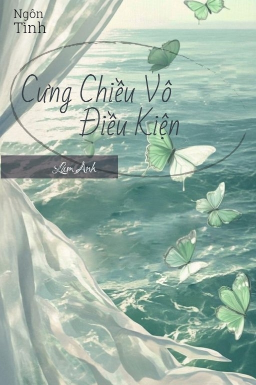 Cưng Chiều Vô Điều Kiện